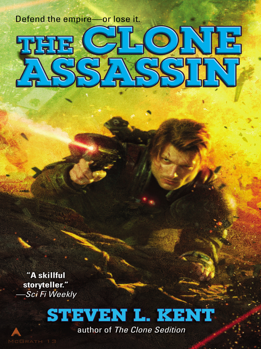 Title details for The Clone Assassin by Steven L. Kent - Available